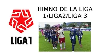HIMNO LIGA1 LIGA2 LIGA3 OFICIAL - ENTRADA A LA CANCHA