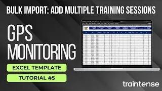 GPS Monitoring Excel Tutorial #5 | Bulk Import: Add Multiple Training Sessions at Once