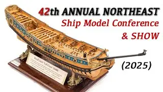 The most interesting MODELS of 2025 at the 42th ANNUAL NORTHEAST Ship Model Conference & SHOW