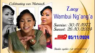 Celebrating the life & times of Lucy Wambui Ng'ang'a
