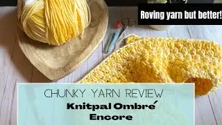 Knitpal Ombre Encore chunky yarn review