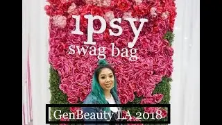 IPSY GENBEAUTY LA 2018 | ATTENDEE SWAG BAG