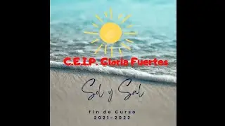Fin de Curso C.E.I.P. Gloria Fuertes '21-'22 - 