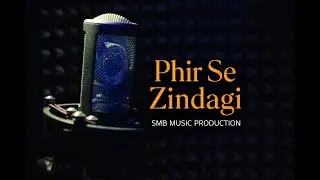 Phir Se Zindagi | Hopeful Pop Ballad (Official Audio)  SMB Music Production