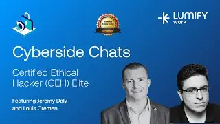 Lumify Work Cyberside Chat: Everything You Need to Know About Certified Ethical Hacker (CEH)