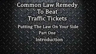 How to use Common Law to Beat Traffic Violations