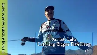 Bartlett Lake Fishing Catching Bigger Fish Deep