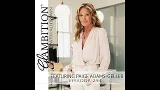 &lsquo;9 Lives to Live&rsquo; with PAIGE founder Paige Adams-Geller &mdash; Glambition&reg; Radio Episode 294 with Ali Br