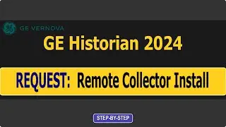 How to Install a GE Historian 2024 Remote Collector for OPC Servers (IGS & KepwareEX Setup)