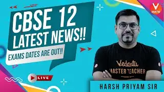 CBSE Board Exams 2022 | Class 12 Term 1 Date Sheet | Vedantu Math | Harsh Priyam Sir