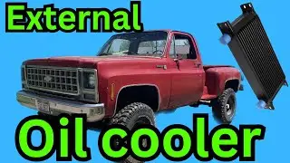 Chevy squarebody 6.2 external oil cooler