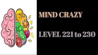 Mind Crazy level 221 222 223 224 225 226 227 228 229 230 | mind crazy level 221 to 230 | mind crazy