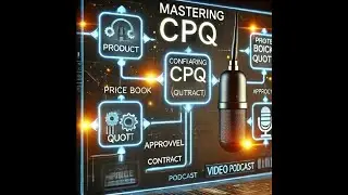 Salesforce CPQ Data Model Explained | Episode 1 &ndash; CPQ Certification Prep