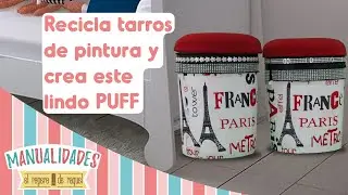 Ropero Raquel. 35  Recicla tarros de pintura y crea un lindo PUFF