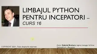 Limbajul Python Pentru Incepatori (Curs 16)