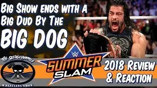 WWE SummerSlam 2018 Full Show Review & Results - Roman Reigns vs Brock Lesnar