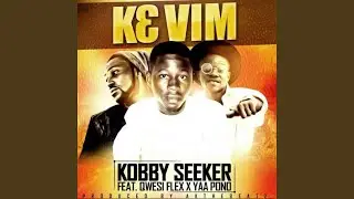 K3 Vim (feat. Qwesi Flex, Yaa Pono)