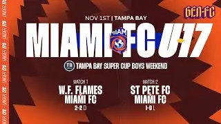 Miami FC U17 at Tampa Bay Super Cup 🏆 | Full Tournaments Highlihts | Gen-FC