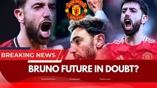 BRUNO FERNANDES CONSIDERING OLD TRAFFORD EXIT AS MAN UNITED CAPTAIN FACES HUGE FUTURE DECISION