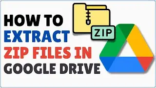 Как открыть ZIP-файл на Google Диске | Распаковка файлов на Google Диске