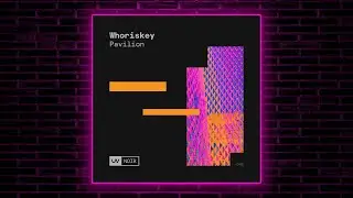 Whoriskey - Pavilion (Extended Mix) [UV Noir]