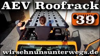 AEV Roofrack Jeep Wrangler JK DIY 2/2 | AusbauVlog39 | wirsehnunsunterwegs.de