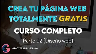 C&Oacute;MO CREAR TU WEB  👉TOTALMENTE GRATIS👈  CON GROOVEFUNNELS ✅ CURSO COMPLETO 🚀 / 03