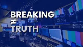 Breaking News &ne; Truth: Why Early Headlines Mislead