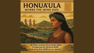 Honua'ula (Where The Wind Dies)
