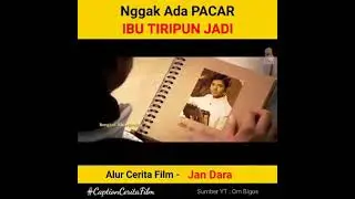 NGGAK ADA PACAR IBU TIRIPUN JADI BUAT DI MATAP_MATAPAN!!!!ALUR CERITA FILM JAN DARA