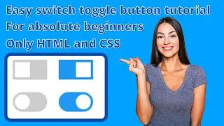 Toggle switch using HTML and CSS | HTML tutorial for absolute beginners | Toggle button with html