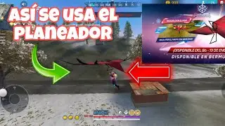 TE ENSE&Ntilde;O COMO USAR EL PLANEADOR EN FREE FIRE / ASI SE USA EL PLANEADOR EN FREE FIRE FACIL Y R&Aacute;PIDO 