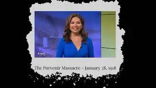 The Porvenir Massacre - January 28, 1918