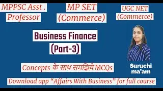 Business Finance (Part-3)| MPPSC Assistant Professor Commerce , MP SET Commerce , UGC NET Commerce