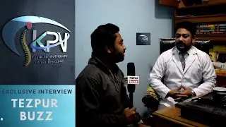 Interview by Tezpur Buzz | Kayik Physiotherapy |  Assam | Tezpur