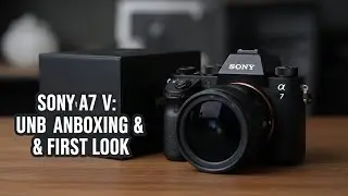 SONY A7 V: Утечка информации оказалась правдой! Распаковка нового короля гибридных камер! 👑