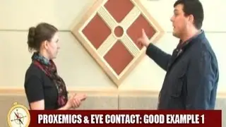 Proxemics and Eye Contact Good Example