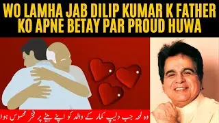 The Moment When Dilip Kumar's Father Felt Proud On His Son