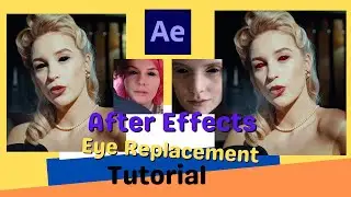 After Effects Eye Replacement | Eye Change effect Tutorial | Art of Post [Learn to change eyes]