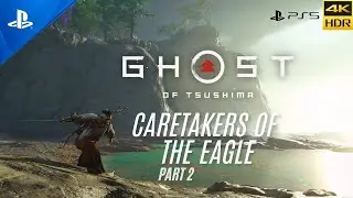 Caretakers Of The Eagle..! | part 2 | Ghost Of Tsushima | 4K HDR 60fps | Playstation 5