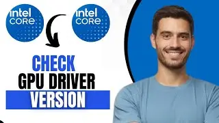 How To Check GPU Driver Version (Best Method)