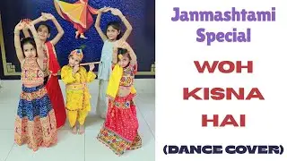 Woh Kisna Hai | Janmashtami Special | Poonam's Dance & Music Studio 