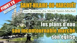 D&eacute;couvrez SAINT HILAIRE DU HARCOU&Euml;T (Manche - Normandie) PIWHY TV #sainthilaireduharcouet