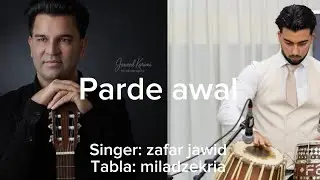 Zafar jawid: Parde awal | mast Afghan song 2025 | Miladzekria | zafar jawid