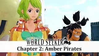 One Piece: World Seeker - Chapter 2: Amber Pirates | Walkthrough (4k) ワンピース ワールドシーカー