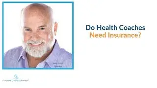 Functional Diagnostic Nutrition&reg; Do Health Coaches Need Insurance?