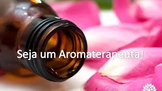 Forma&ccedil;&atilde;o Profissional em Aromaterapia Aromaflora 2015