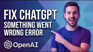 How To Fix ChatGPT Something Went Wrong Error (2026 Easy Guide)