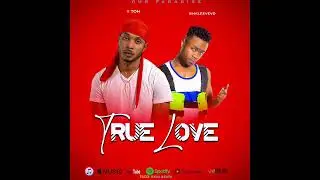 True Love - Y - Ton Ft ShaleeVevo ( Official Audio 2022 )