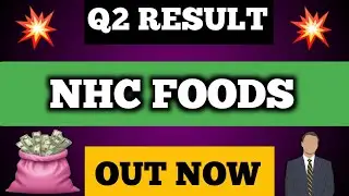 NHC Foods Ltd Q2 Results 2025 | NHCFOODS Share Latest Update Today
